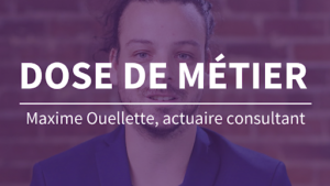 Maxime Ouellette actuaire consultant